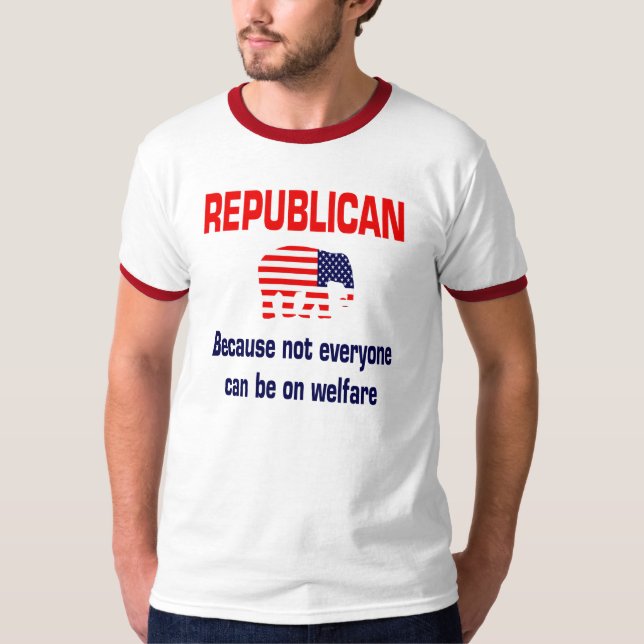 Funny Republican Welfare Shirt (Front)