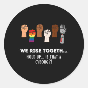 Funny Resist Fists We Rise Together For Equality Classic Round Sticker