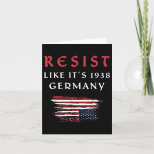 Funny Resist Quote Resist Like Its 1938 Germany Card