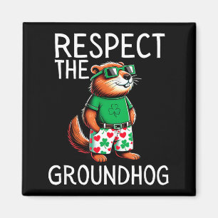 Funny Respect The Groundhog Ground Hog Day Funny Magnet