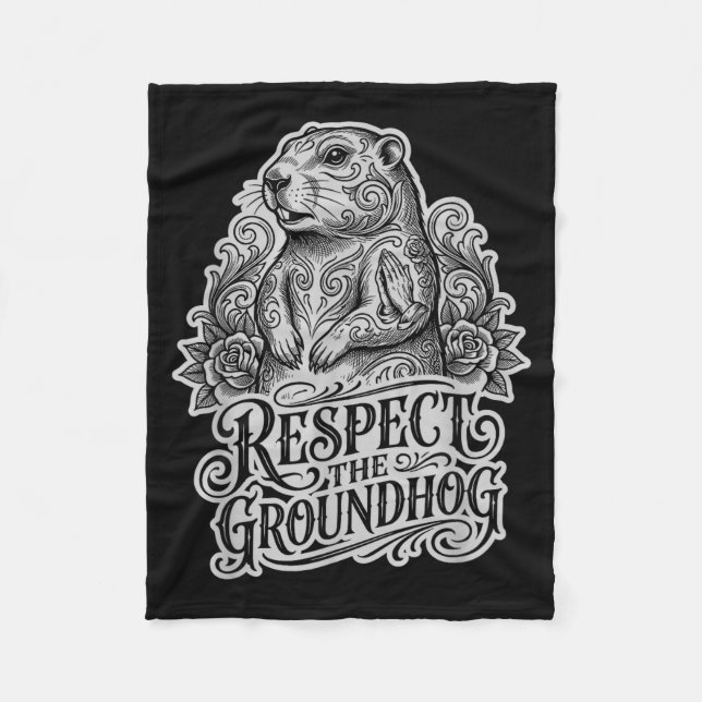 Funny Respect The Groundhog Groundhog Day Style  Fleece Blanket (Front)