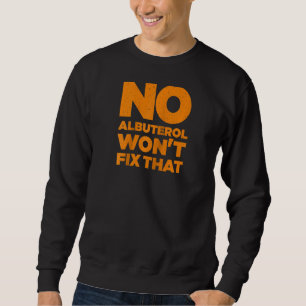 Funny Respiratory Therapy Men Women Care Week Stud Sweatshirt