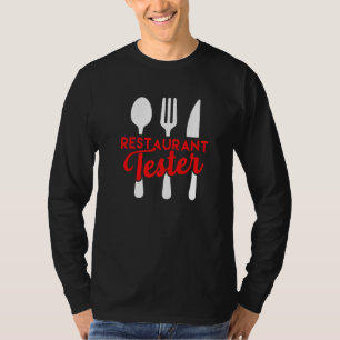 Funny Restaurant Tester Food Kitchen Foodie Gastro T-Shirt