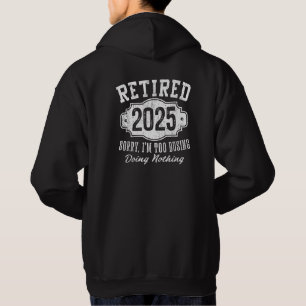 Funny Retired 2025 Retirement for men women humour Hoodie