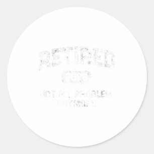 Funny Retired 2026 Not My Problem Anymore Dad Vaca Classic Round Sticker