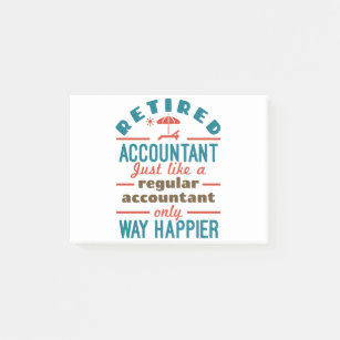 Funny Retired Accountant Way Happier Post-it Notes