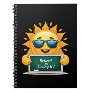 Funny "Retired and Loving It!" Happy Sun Cartoon  Notebook