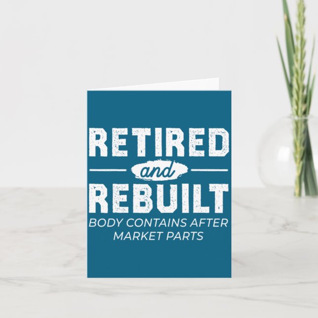 Funny Retired And Rebuilt Bone Hip Knee Surgery  Card (Front)