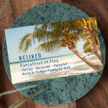 Funny Retired, Beach & Palms, DIY Profession Gag Business Card<br><div class="desc">Are you retired or retiring soon? This simple Beach and Palms design is a great gag card to hand out to friends and family at parties or at work to let them know the big day has arrived. Works well for any profession. Great for Interior Designers, Consultants, Lawyers, Corporate Professionals,...</div>
