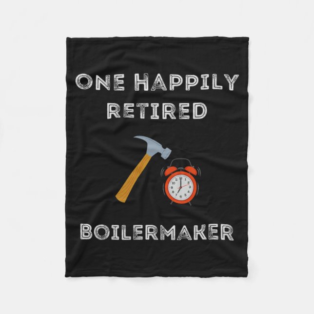 Funny Retired Boilermaker Early Retirement Party C Fleece Blanket (Front)