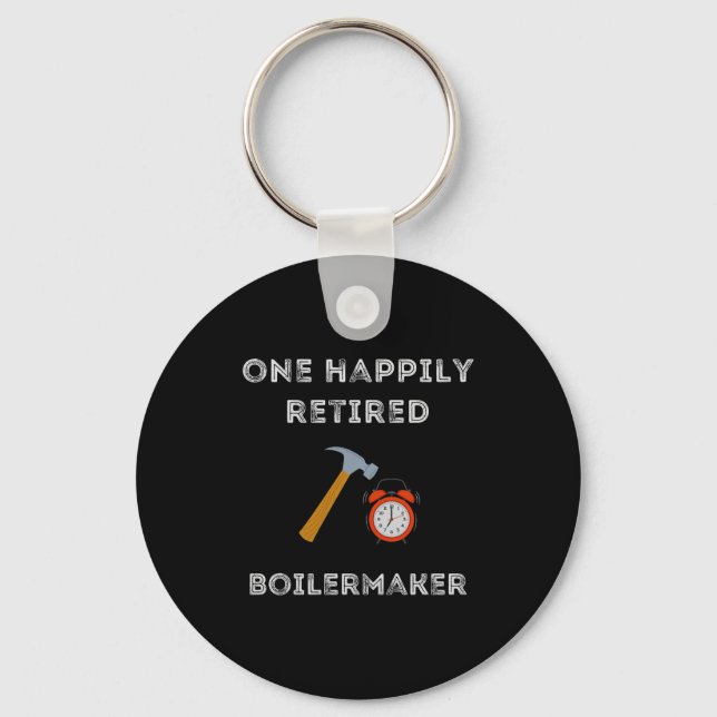 Funny Retired Boilermaker Early Retirement Party C Key Ring (Front)