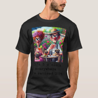 Funny Retired Couple with Pugs Enjoying Cocktails T-Shirt