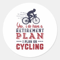 Funny Retired Cyclist Retirement Plan Ride Bicycle