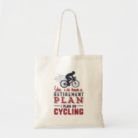 Funny Retired Cyclist Retirement Plan Ride Bicycle