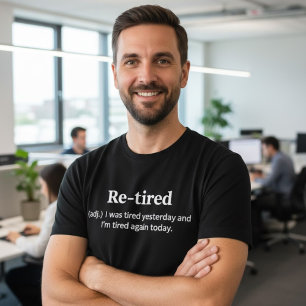 Funny Retired Definition Sarcastic Retirement Joke T-Shirt