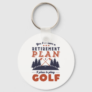 Funny Retired Golf Player Retirement Plan Golfing Key Ring