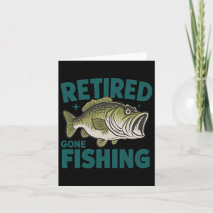 Funny Retired Gone Fishing-shirt Retirement B Dad Card