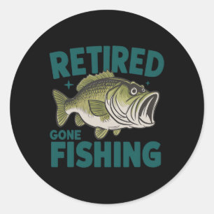 Funny Retired Gone Fishing-shirt Retirement B Dad Classic Round Sticker