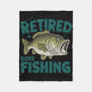 Funny Retired Gone Fishing-shirt Retirement B Dad Fleece Blanket