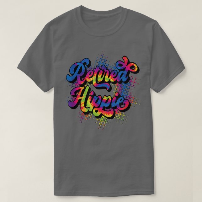 Funny Retired Hippie Mom Dad Grandma Grandpa  T-Shirt (Design Front)