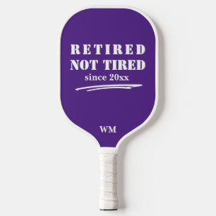 Funny Retired not Tired Year Initials Purple White Pickleball Paddle