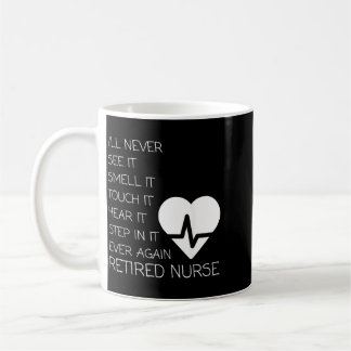 Funny Retired Nurse Coffee Mug