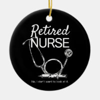 Funny Retired Nurse Don't Want to Look Retirement