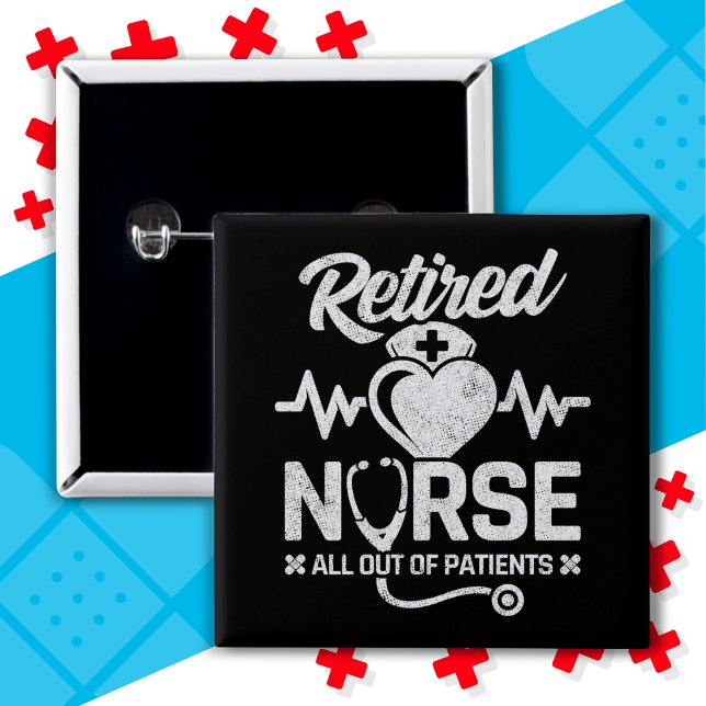 Funny Retired Nurse Joke Nursing Retirement 15 Cm Square Badge (Creator Uploaded)