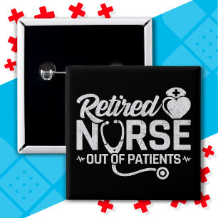 Funny Retired Nurse Joke Nursing Retirement 15 Cm Square Badge