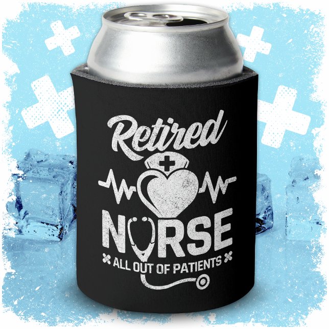 Funny Retired Nurse Joke Nursing Retirement Can Cooler (Creator Uploaded)