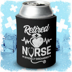 Funny Retired Nurse Joke Nursing Retirement Can Cooler