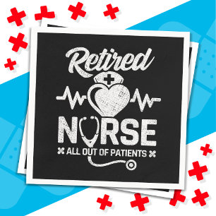 Funny Retired Nurse Joke Nursing Retirement Napkin