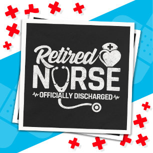 Funny Retired Nurse Joke Nursing Retirement Napkin