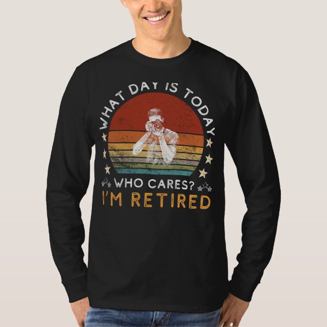 Funny Retired Photographer Tee - Who Cares What Da (Front)