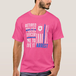 Funny Retired Police Officer Retirement Police Off T-Shirt