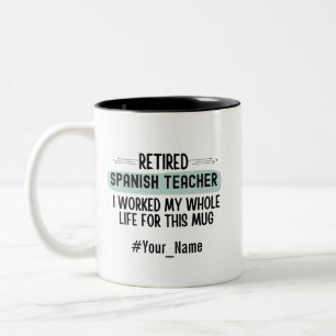 Funny Retired Spanish Teacher Retirement Gift Two-Tone Coffee Mug