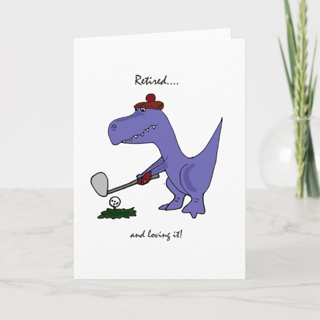 Funny Retired T-Rex Dinosaur Gofing Card (Front)