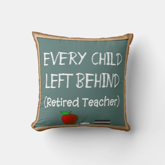 Funny Retired Teacher's Chalk Board Design Pillow (Front)