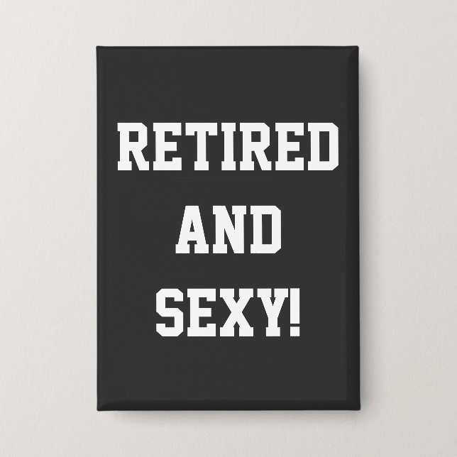 Funny Retirement Button Gift (Front)