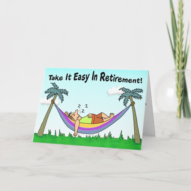 Funny Retirement Card: Take It Easy! Card (Front)