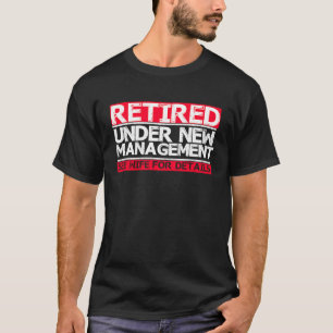 Funny Retirement Design Men Dad Retiring Party Hum T-Shirt