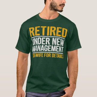 Funny Retirement Design Men Dad Retiring Party Hum T-Shirt