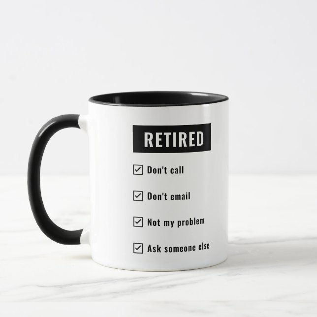 Funny Retirement Gag Humour Retired Not My Problem Mug (Left)