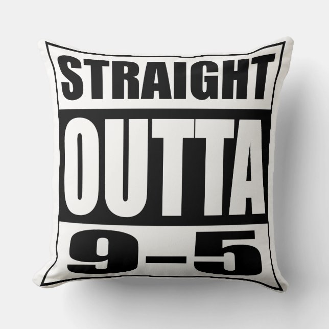 Funny Retirement Gift Straight Outta 9-5 Cushion (Front)