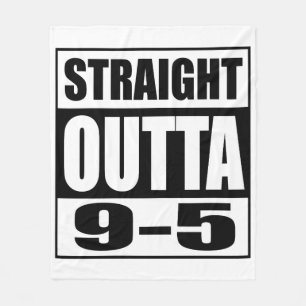 Funny Retirement Gift Straight Outta 9-5 Fleece Blanket