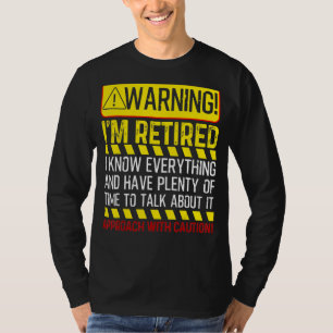 Funny Retirement Gifts Men Women Retiree Warning I T-Shirt