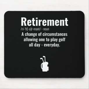 Funny Retirement Golf Quote Retired Golfers Golfin Mouse Pad