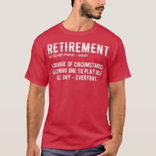 Funny Retirement Golf Retired Golfers T-Shirt