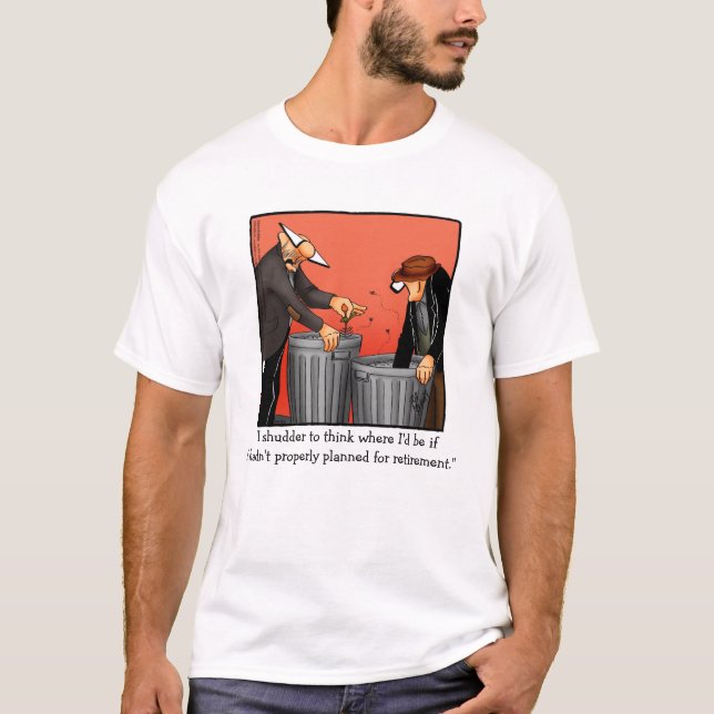 Funny Retirement Humour Tee Shirt (Front)