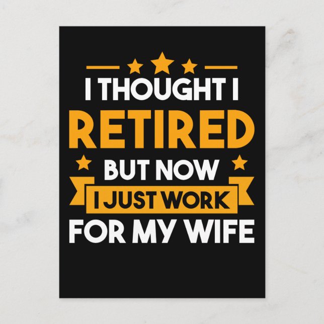 Funny Retirement Husband Wife Retired Father Postcard (Front)